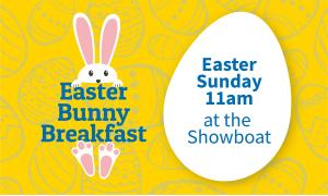Easter Bunny Breakfast at the Showboat